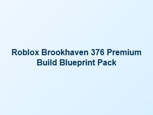 Explore the Roblox Brookhaven 376 Premium Build Blueprint Pack