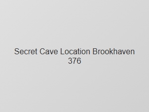 Where to Find the Secret Cave in Brookhaven 376