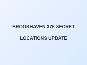 New Secret Locations in Brookhaven Update 376